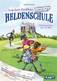 Cover Fräulein Kniffkes geheime Heldenschule 1: Stinkesocken auf 12 Uhr