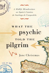 Cover What the Psychic Told the Pilgrim