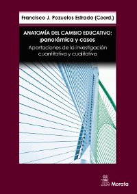 Cover Anatomía del cambio educativo: panorámica y casos. Aportaciones de la investigación cuantitativa y cualitativa