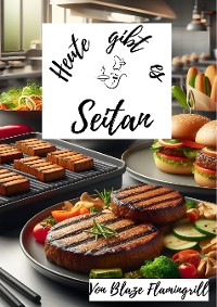 Cover Heute gibt es - Seitan