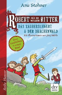 Cover Robert und die wilden Ritter Das Zauberschwert - Der Drachenwald