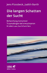 Cover Die langen Schatten der Sucht (Leben Lernen, Bd. 316)