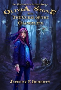 Cover Olivia Stone and the Curse of the Changeling