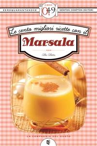 Cover Le cento migliori ricette con il Marsala