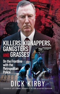 Cover Killers, Kidnappers, Gangsters and Grasses