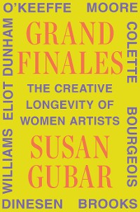 Cover Grand Finales: The Creative Longevity of Women Artists