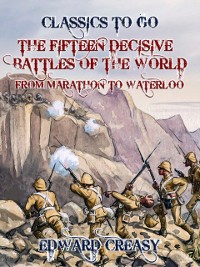 Cover Fifteen Decisive Battles of The World From Marathon to Waterloo