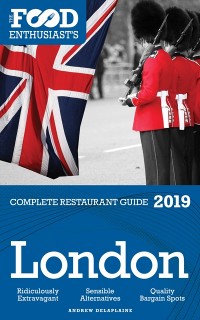 Cover London - 2019 - The Food Enthusiast's Complete Restaurant Guide