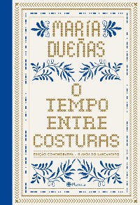 Cover O tempo entre costuras - Edição Comemorativa 15 anos - luxo