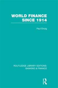 Cover World Finance Since 1914 (RLE Banking & Finance)