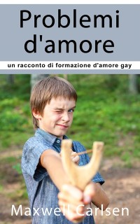 Cover Problemi d''amore: un racconto di formazione d''amore gay