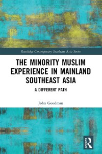 Cover Minority Muslim Experience in Mainland Southeast Asia