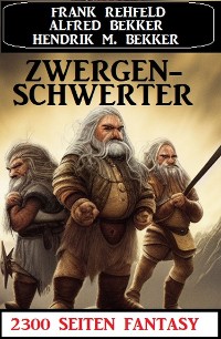 Cover Zwergenschwerter: 2300 Seiten Fantasy