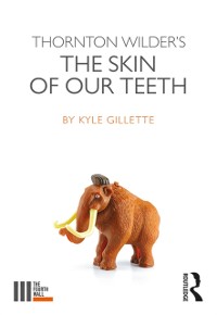 Cover Thornton Wilder's The Skin of our Teeth