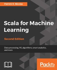 Cover Scala for Machine Learning - Second Edition