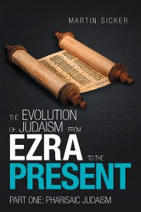 Cover The Evolution of Judaism from Ezra to the Present