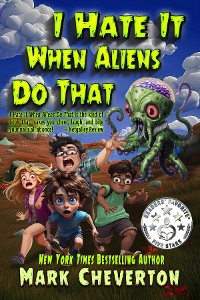 Cover I Hate It When Aliens Do That