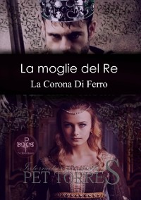 Cover La moglie del Re: La Corona Di Ferro