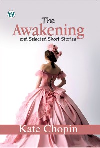 Cover The Awakening and Selected Short Stories