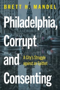 Cover Philadelphia, Corrupt and Consenting