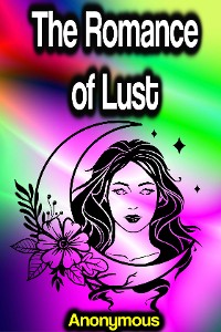 Cover The Romance of Lust: A Classic Victorian Erotic Novel