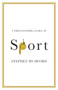 Cover Philosopher Looks at Sport