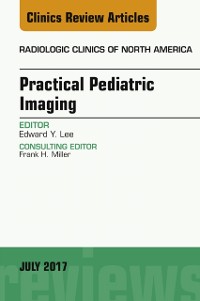 Cover Practical Pediatric Imaging, An Issue of Radiologic Clinics of North America