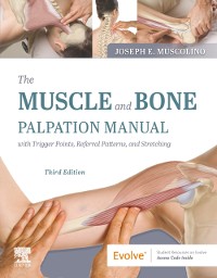 Cover Muscle and Bone Palpation Manual with Trigger Points, Referral Patterns and Stretching - E-Book
