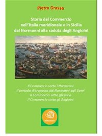 Cover Storia del Commercio nell'Italia meridionale e in Sicilia dai Normanni alla caduta degli Angioini