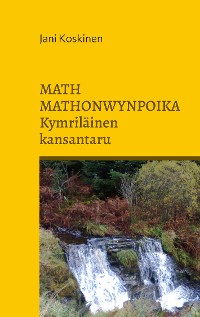 Cover Math Mathonwynpoika - kymriläinen kansantaru