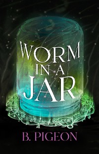 Cover Worm in a Jar