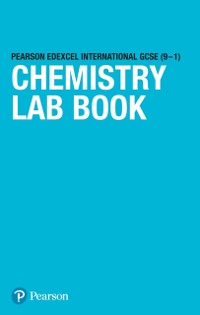 Cover Pearson Edexcel International GCSE (9-1) Chemistry Lab Book (licence)