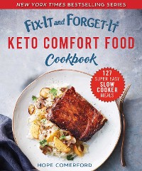 Cover Fix-It and Forget-It Keto Comfort Food Cookbook