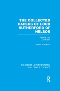 Cover Collected Papers of Lord Rutherford of Nelson