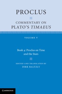 Cover Proclus: Commentary on Plato's Timaeus: Volume 5, Book 4
