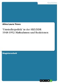 Cover 'Umsiedlerpolitik' in der SBZ/DDR 1948-1952: Maßnahmen und Reaktionen