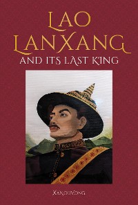 Cover Lao LanXang and Its Last King