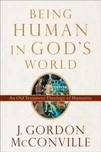 Cover Being Human in God's World