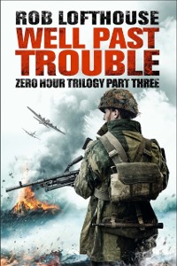 Cover Zero Hour Trilogy: Well Past Trouble