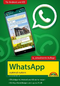 Cover WhatsApp - optimal nutzen - 4. Auflage - neueste Version 2021 mit allen Funktionen erklärt