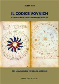 Cover Il Codice Voynich. L'unico manoscritto mai decifrato