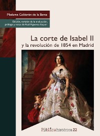 Cover La corte de Isabel II y la revolución de 1854 en Madrid