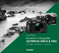 Cover Kreative Fotografie mit Olympus OM-D & PEN