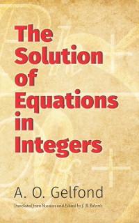 Cover The Solution of Equations in Integers