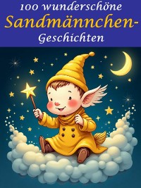 Cover 100 wunderschöne Sandmännchen-Geschichten