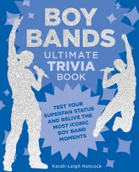 Cover Boy Bands Ultimate Trivia Book