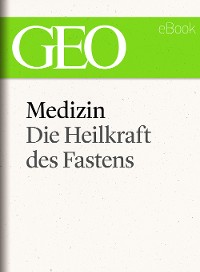 Cover Medizin: Die Heilkraft des Fastens (GEO eBook Single)