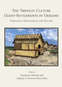Cover Tripolye Culture Giant-Settlements in Ukraine