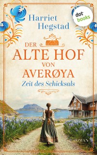 Cover Der alte Hof von Averøya: Zeit des Schicksals