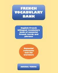 Cover French Vocabulary Bank: English-French Bilingual Vocabulary Book of Essential French Words and Phrases